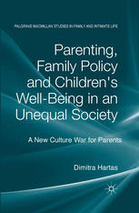 Parenting Family Policy And Childrens Wellbeing In An Unequal Society A New Culture War For Parents Dimitra Hartas Auth