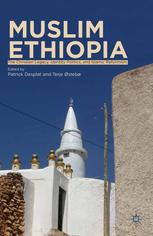 Muslim Ethiopia The Christian Legacy Identity Politics And Islamic Reformism Patrick Desplat