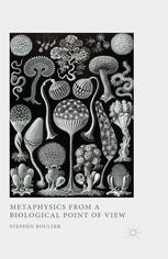 Metaphysics From A Biological Point Of View Stephen Boulter Auth
