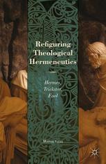 Refiguring Theological Hermeneutics Hermes Trickster Fool Marion Grau Auth