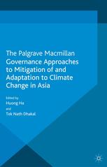 Governance Approaches To Mitigation Of And Adaptation To Climate Change In Asia Huong Ha