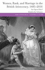 Women Rank And Marriage In The British Aristocracy 14852000 An Open Elite Kimberly Schutte Auth
