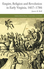 Empire Religion And Revolution In Early Virginia 16071786 James B Bell Auth