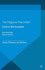 Crisis In The Eurozone Causes Dilemmas And Solutions Mark Baimbridge