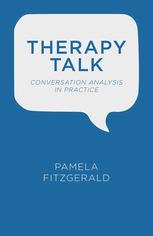 Therapy Talk Conversation Analysis In Practice 1st Edition Pamela E Fitzgerald Auth