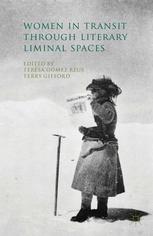 Women In Transit Through Literary Liminal Spaces Teresa Gmez Reus
