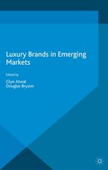 Luxury Brands In Emerging Markets Glyn Atwal Douglas Bryson Eds