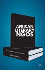 African Literary Ngos Power Politics And Participation Doreen Strauhs Auth