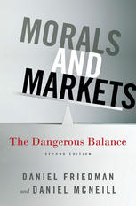Morals And Markets The Dangerous Balance 2nd Edition Daniel Friedman