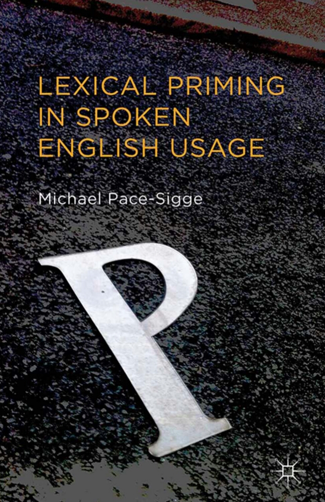 Lexical Priming In Spoken English Usage Michael Pacesigge