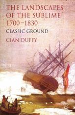The Landscapes Of The Sublime 17001830 Classic Ground Cian Duffy