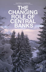 The Changing Role Of Central Banks Dimitris N Chorafas Auth