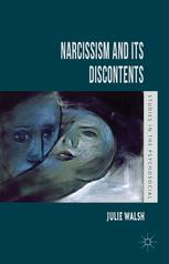 Narcissism And Its Discontents Julie Walsh Auth