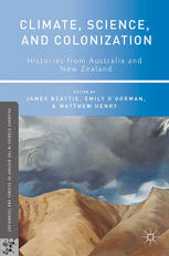 Climate Science And Colonization Histories From Australia And New Zealand James Beattie