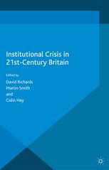 Institutional Crisis In 21stcentury Britain David Richards Martin Smith