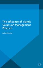 The Influence Of Islamic Values On Management Practice Gillian Forster Auth