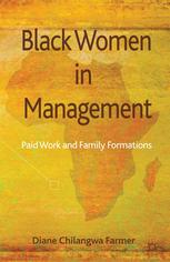 Black Women In Management Paid Work And Family Formations Diane Chilangwa Farmer Auth