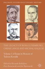 The Legacy Of Rosa Luxemburg Oskar Lange And Micha Kalecki Volume 1 Of Essays In Honour Of Tadeusz Kowalik Riccardo Bellofiore