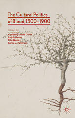 The Cultural Politics Of Blood 15001900 Kimberly Anne Coles