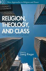 Religion Theology And Class Fresh Engagements After Long Silence 1st Edition Joerg Rieger Eds