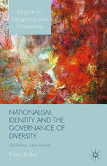 Nationalism Identity And The Governance Of Diversity Old Politics New Arrivals Fiona Barker Auth