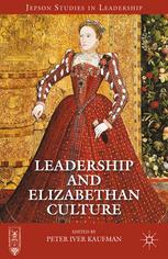 Leadership And Elizabethan Culture Peter Iver Kaufman Eds
