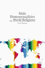 Male Homosexualities And World Religions Pierre Hurteau Auth