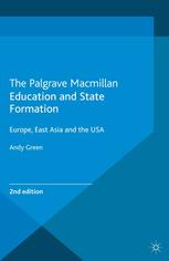 Education And State Formation Europe East Asia And The Usa 2nd Edition Andy Green Auth