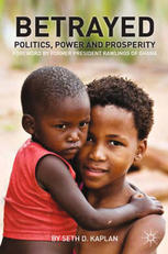 Betrayed Politics Power And Prosperity Seth D Kaplan Auth