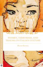Women Terrorism And Trauma In Italian Culture Ruth Glynn Auth