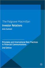 Investor Relations Principles And International Best Practices In Financial Communications Anne Guimard Auth