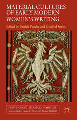 Material Cultures Of Early Modern Womens Writing Patricia Pender