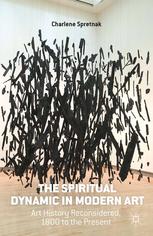 The Spiritual Dynamic In Modern Art Art History Reconsidered 1800 To The Present C Spretnak