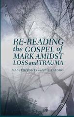 Rereading The Gospel Of Mark Amidst Loss And Trauma Maia Kotrosits