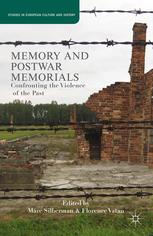 Memory And Postwar Memorials Confronting The Violence Of The Past Marc Silberman