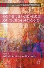 On The Uses And Abuses Of Political Apologies Mihaela Mihai Mathias Thaler Eds