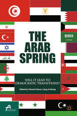 The Arab Spring Will It Lead To Democratic Transitions 1st Edition Clement Henry