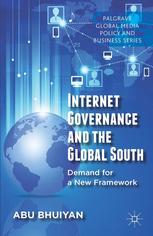 Internet Governance And The Global South Demand For A New Framework Abu Bhuiyan Auth