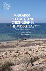 Migration Security And Citizenship In The Middle East New Perspectives Peter Seeberg