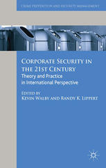Corporate Security In The 21st Century Theory And Practice In International Perspective Kevin Walby