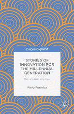Stories Of Innovation For The Millennial Generation The Lynceus Long View Piero Formica Auth