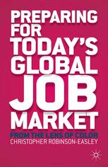 Preparing For Todays Global Job Market From The Lens Of Color Christopher Anne Robinsoneasley Auth