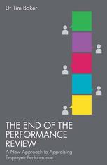 The End Of The Performance Review 1st Edition Dr Tim Baker Auth