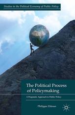 The Political Process Of Policymaking A Pragmatic Approach To Public Policy Philippe Zittoun Auth