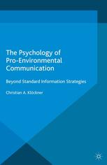 The Psychology Of Proenvironmental Communication Beyond Standard Information Strategies 1st Edition Christian A Klckner Auth