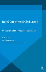 Rural Cooperation In Europe In Search Of The Relational Rurals Edward Kasabov Eds
