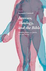 Intersex Theology And The Bible Troubling Bodies In Church Text And Society Susannah Cornwall Eds