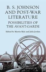 B S Johnson And Postwar Literature Possibilities Of The Avantgarde Julia Jordan