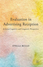 Evaluation In Advertising Reception A Sociocognitive And Linguistic Perspective Stella Bullo Auth