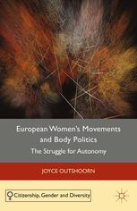 European Womens Movements And Body Politics The Struggle For Autonomy Joyce Outshoorn Eds